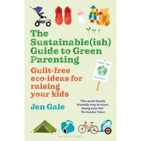 The Sustainable(ish) Guide to Parenting