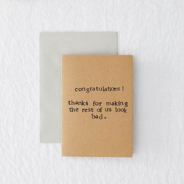 Eco card congratulations - 'Thanks for making the rest of us look bad'